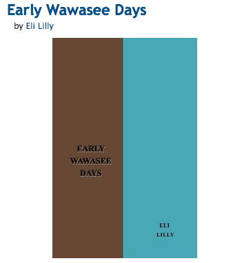 Early Wawasee Days by Eli Lilly - Reprint